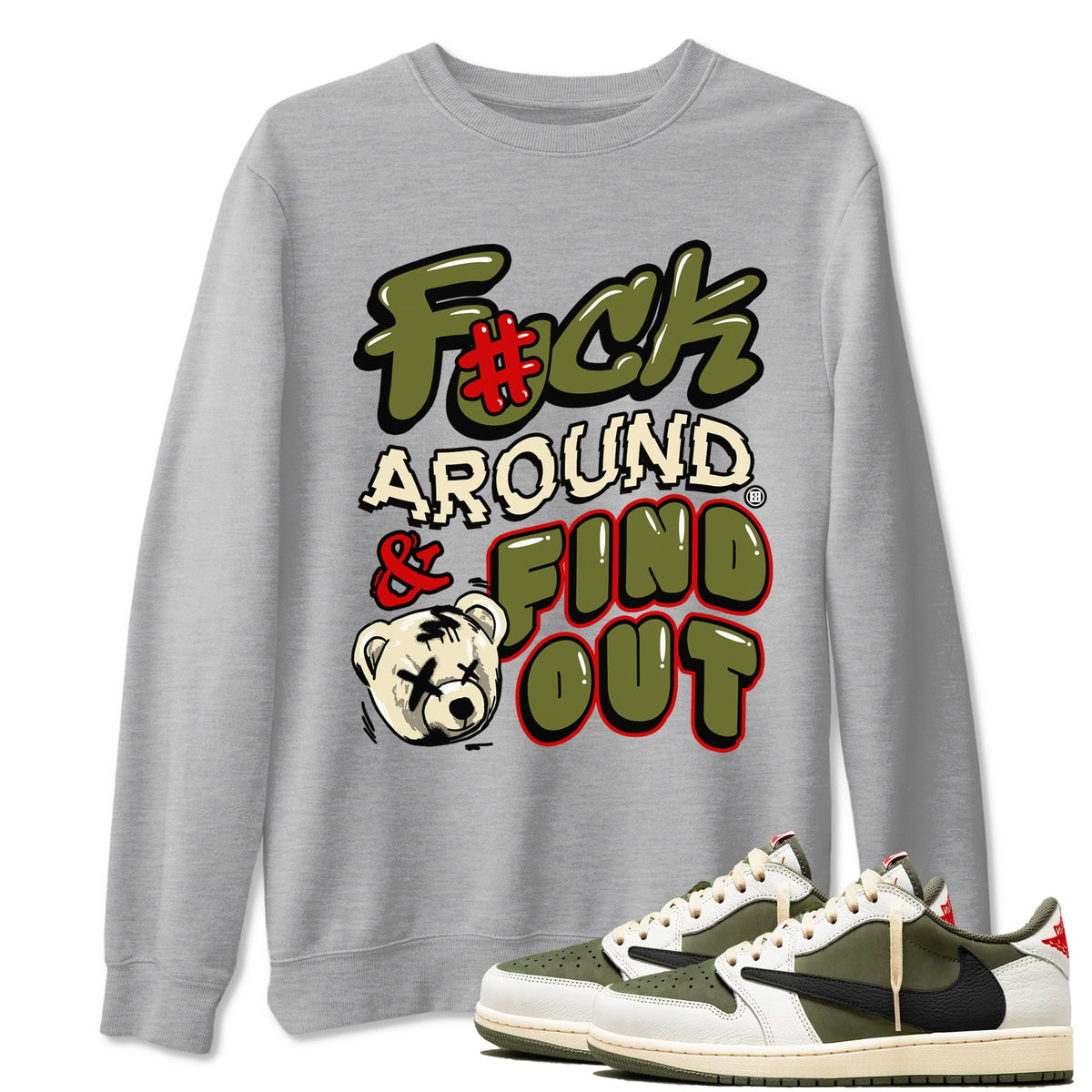 Jordan 1 Olive t shirts to match sneakers Fuck Around And Find Out sneaker match tees Air Jordan 1 Low x Travis Scott Reverse Olive tee Drip Gear Zone unisex cotton Heather Grey 1 shirts