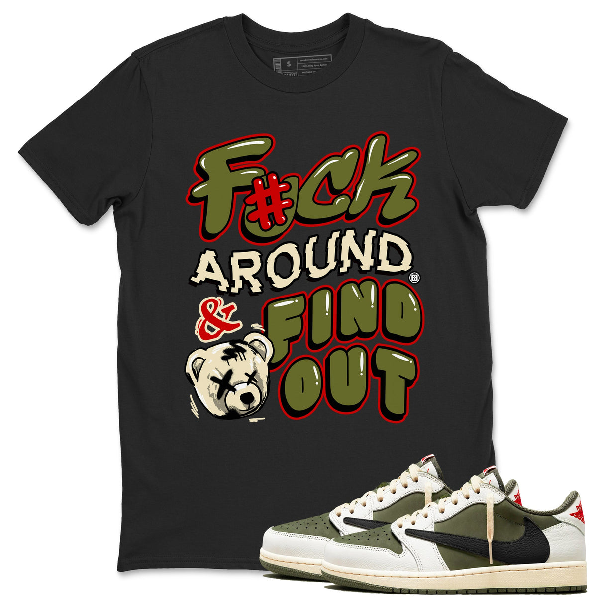 Jordan 1 Olive t shirts to match sneakers Fuck Around And Find Out sneaker match tees Air Jordan 1 Low x Travis Scott Reverse Olive tee Drip Gear Zone unisex cotton Black 1 shirts