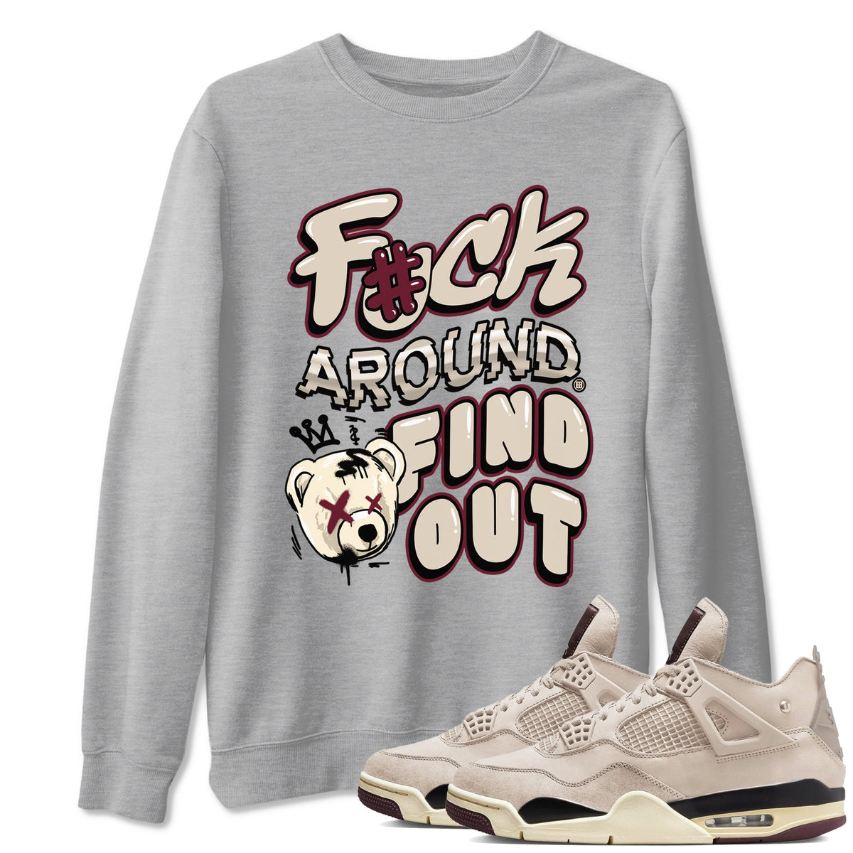 Air Jordan 4 A Ma Maniere x Phantom shirts to match jordans Fuck Around And Find Out sneaker match tees Air Jordan 4 A Ma Maniere x Phantom Drip Gear Zone unisex cotton Heather Grey 1 crew neck shirts