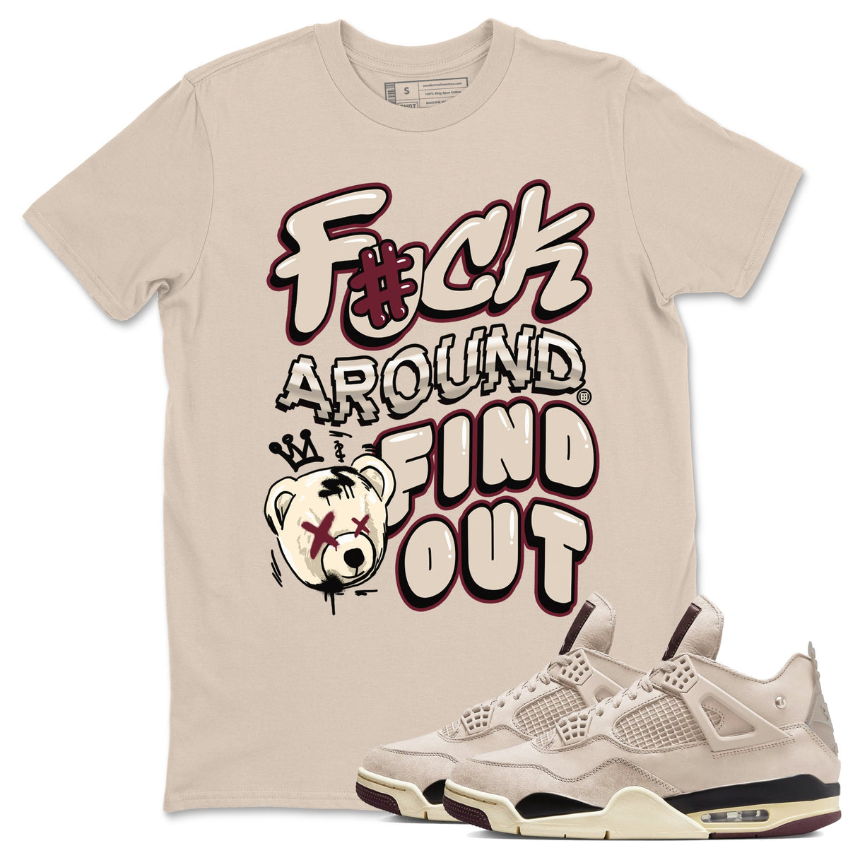 Air Jordan 4 A Ma Maniere x Phantom shirts to match jordans Fuck Around And Find Out sneaker match tees Air Jordan 4 A Ma Maniere x Phantom Drip Gear Zone unisex cotton Sand 1 crew neck shirts
