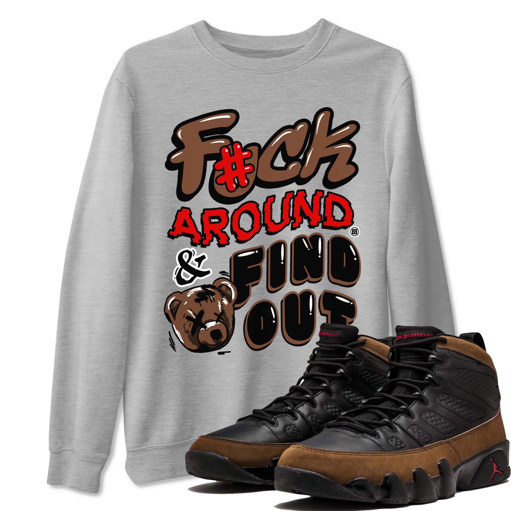 9s Olive shirts to match jordans Fuck Around And Find Out sneaker match tees Air Jordan 9 Olive match shoes to clothes Drip Gear Zone unisex cotton Heather Grey 1 shirts