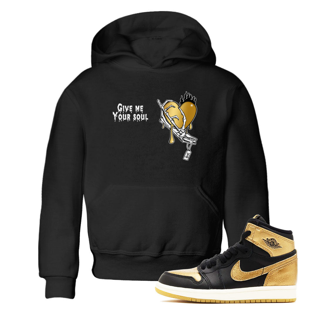 1s Black Metallic Gold shirts to match jordans Give Me Your Soul sneaker match tees Air Jordan 1 Black Metallic Gold Drip Gear Zone Youth Baby Black 1 crew neck shirts