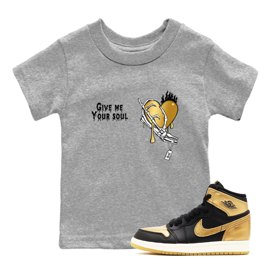 1s Black Metallic Gold shirts to match jordans Give Me Your Soul sneaker match tees Air Jordan 1 Black Metallic Gold Drip Gear Zone Youth Baby Heather Grey 1 crew neck shirts
