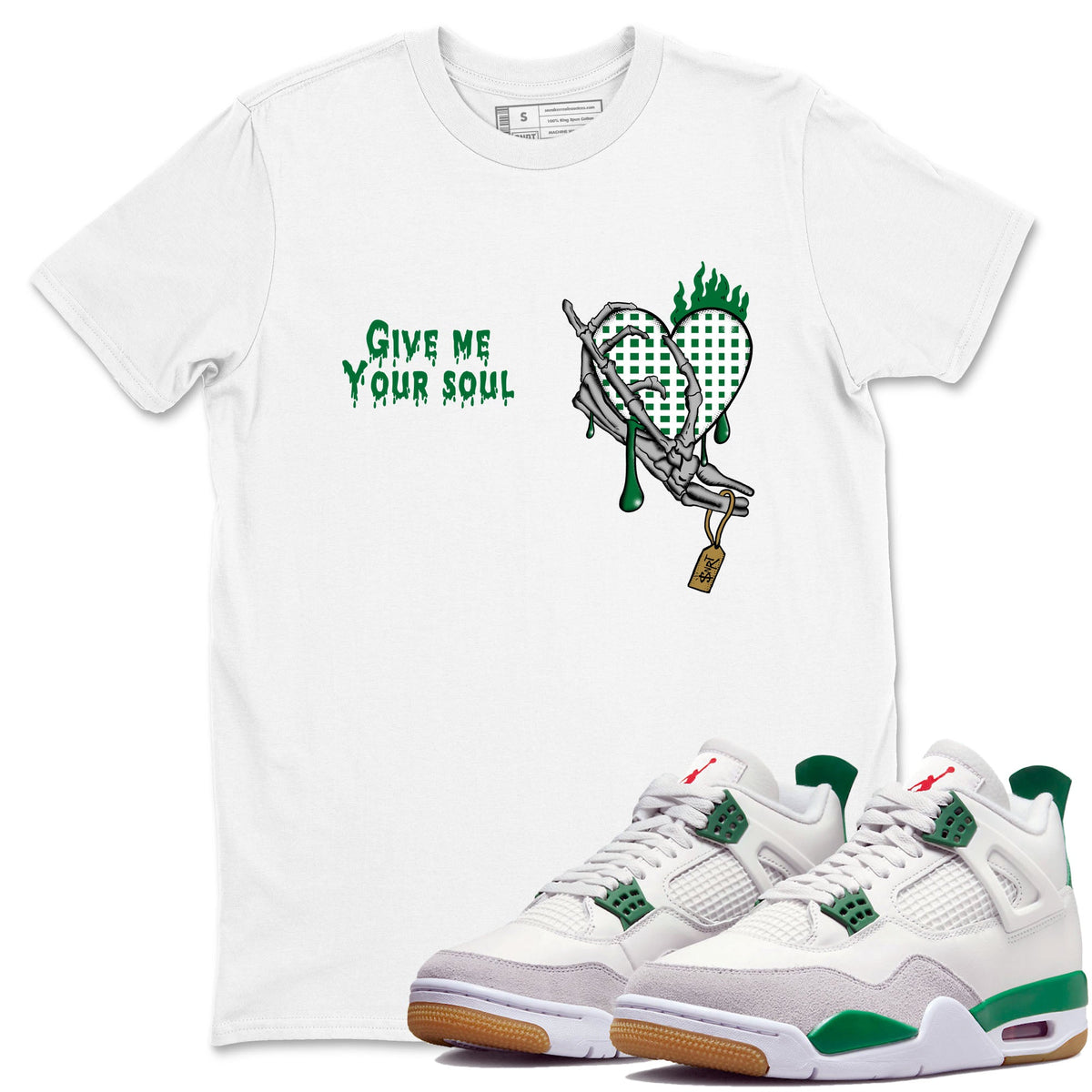4s Pine Green shirts to match jordans Give Me Your Soul sneaker match tees Air Jordan 4 Pine Green Drip Gear Zone unisex cotton White 1 crew neck shirts