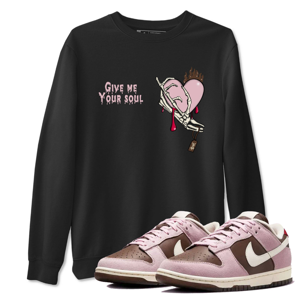 Dunk Cacao Wow And Pink Foam shirts to match jordans Give Me Your Soul sneaker match tees Dunk Cacao Wow And Pink Foam Drip Gear Zone unisex cotton Black 1 crew neck shirts
