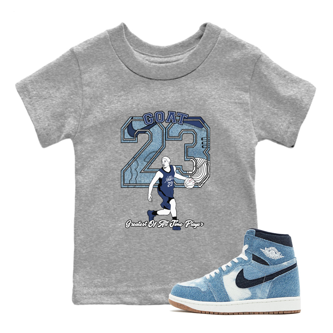 1s Denim shirts to match jordans Goat Player sneaker match tees Air Jordan 1 Denim Drip Gear Zone streetwear brand Baby and Youth Heather Grey 1 cotton tee