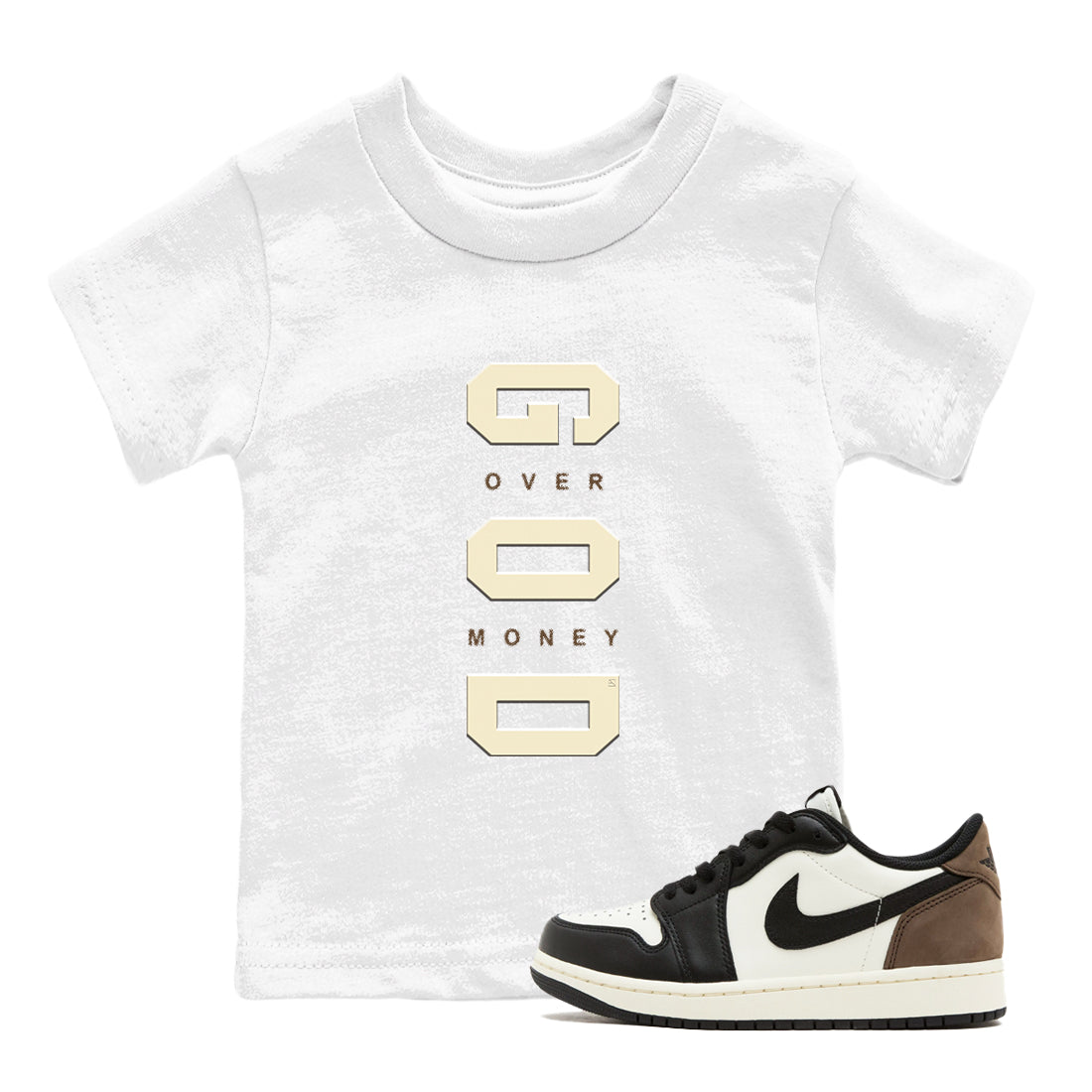 1s Mocha shirts to match jordans God Over Money sneaker match tees Air Jordan 1 Mocha match shoes to clothes Drip Gear Zone Youth Baby White 1 tee