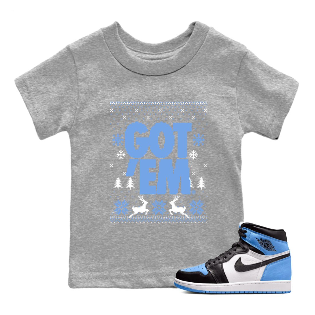 1s UNC Toe shirts to match jordans Christmas Gift Got Em Ugly Sweater sneaker match tees Air Jordan 1 High OG UNC Toe match shoes to clothes Drip Gear Zone Youth Baby Heather Grey 1 tee