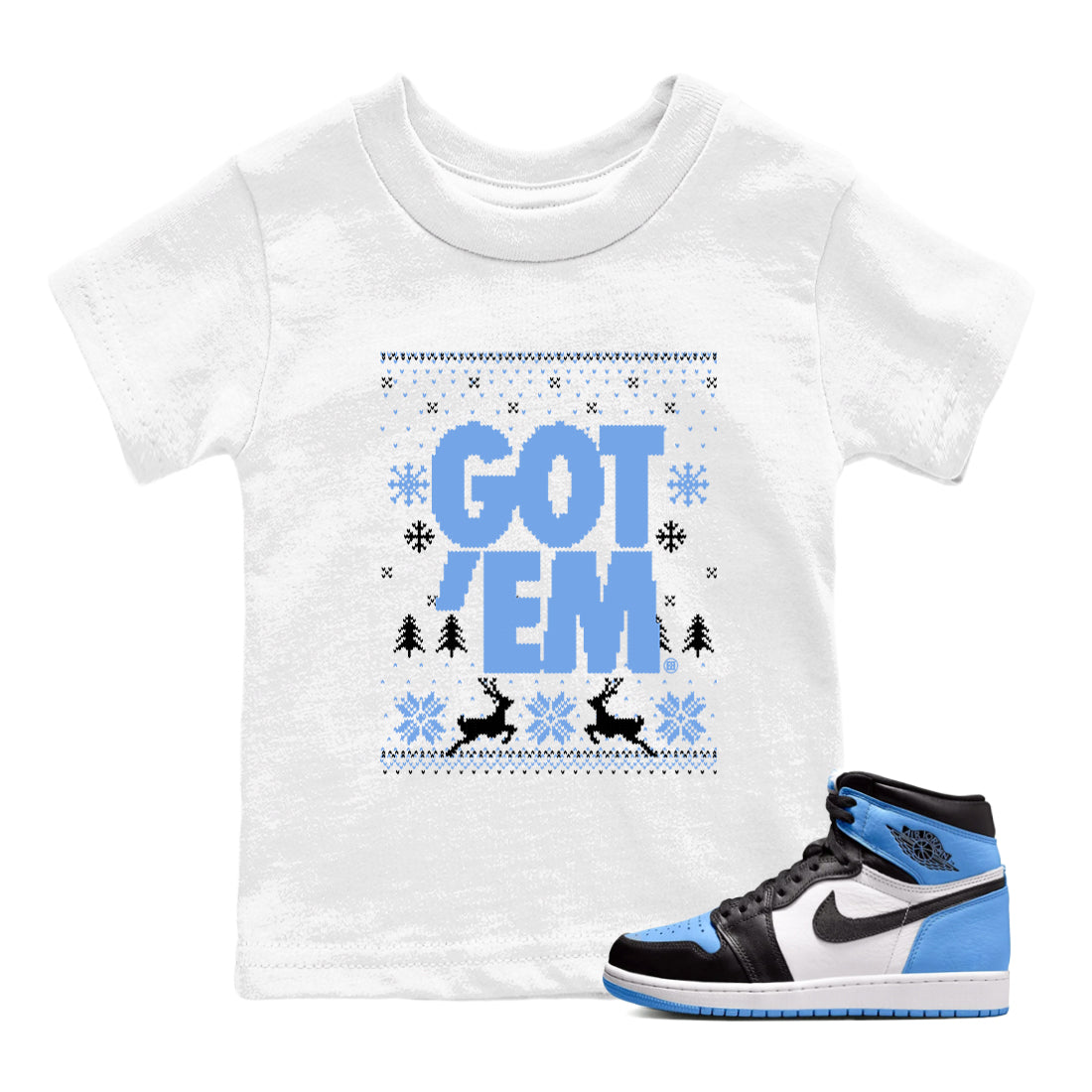1s UNC Toe shirts to match jordans Christmas Gift Got Em Ugly Sweater sneaker match tees Air Jordan 1 High OG UNC Toe match shoes to clothes Drip Gear Zone Youth Baby White 1 tee