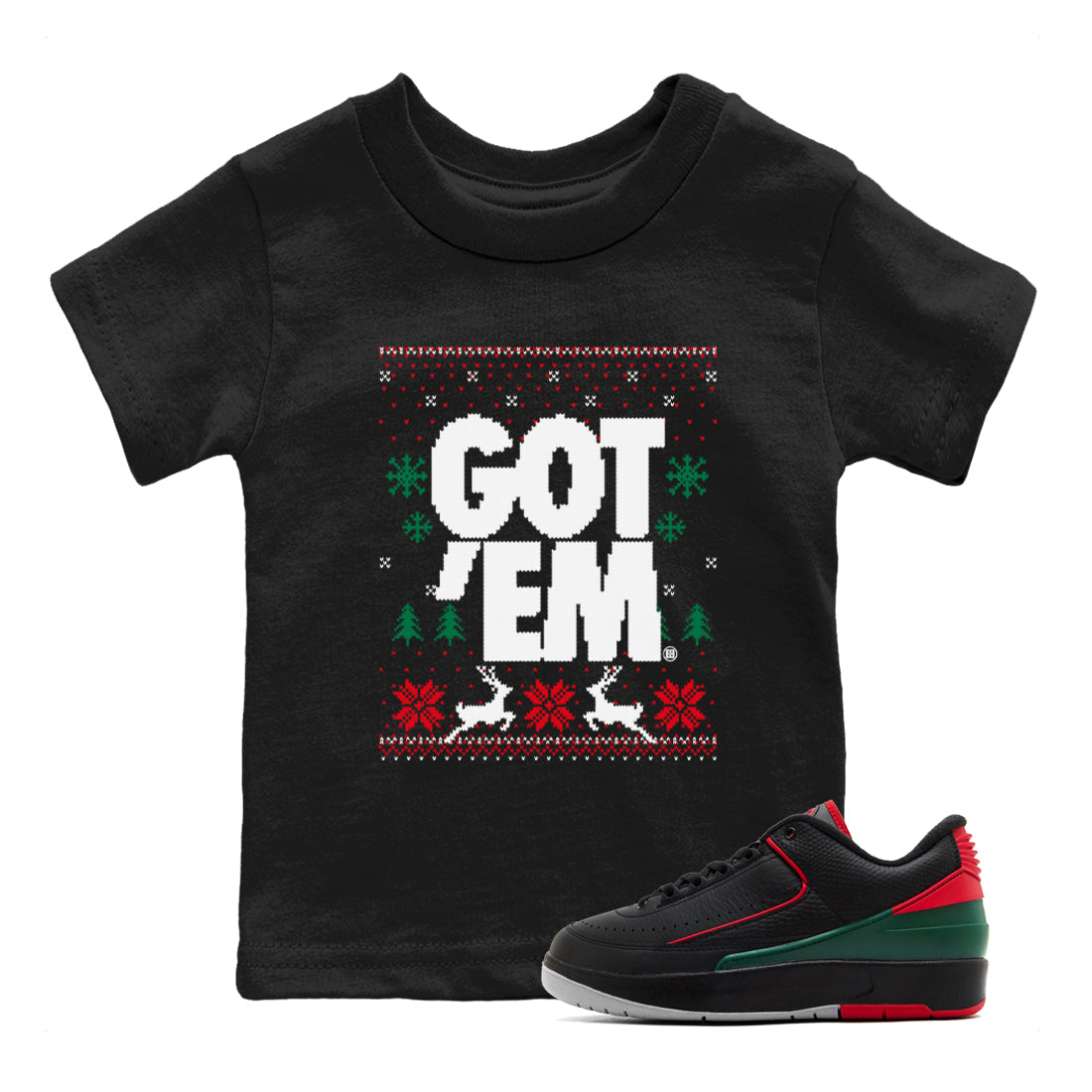 Air Jordan 2 Low Retro Christmas shirts to match jordans Christmas Gift Got Em Ugly Sweater sneaker match tees Air Jordan 2 Christmas match shoes to clothes Drip Gear Zone Youth Baby Black 1 tee