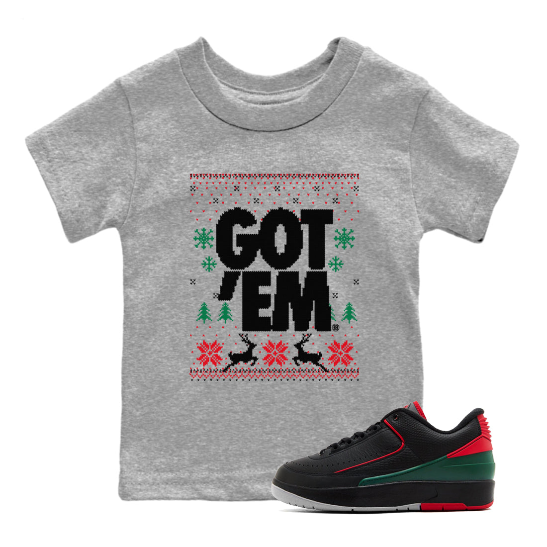 Air Jordan 2 Low Retro Christmas shirts to match jordans Christmas Gift Got Em Ugly Sweater sneaker match tees Air Jordan 2 Christmas match shoes to clothes Drip Gear Zone Youth Baby Heather Grey 1 tee