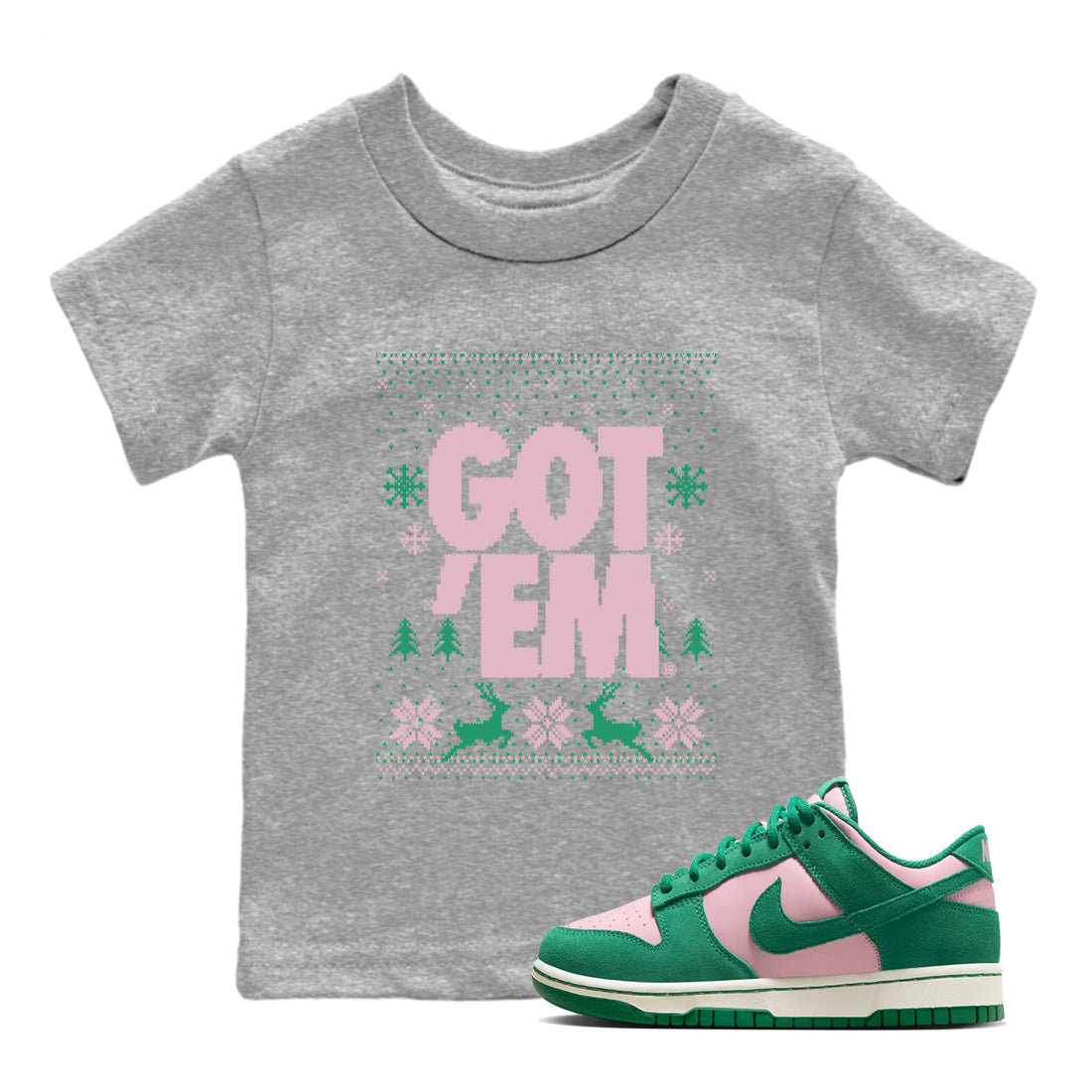 Dunk Low Retro SE Medium Soft Pink Malachite shirts to match jordans Christmas Gift Got Em Ugly Sweater sneaker match tees Dunk Medium Soft Pink Malachite match shoes to clothes Drip Gear Zone Youth Baby Heather Grey 1 tee
