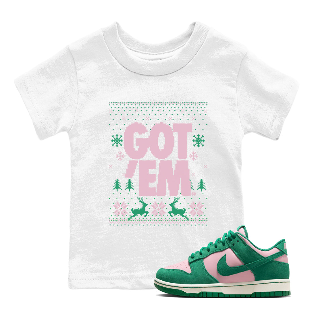 Dunk Low Retro SE Medium Soft Pink Malachite shirts to match jordans Christmas Gift Got Em Ugly Sweater sneaker match tees Dunk Medium Soft Pink Malachite match shoes to clothes Drip Gear Zone Youth Baby White 1 tee