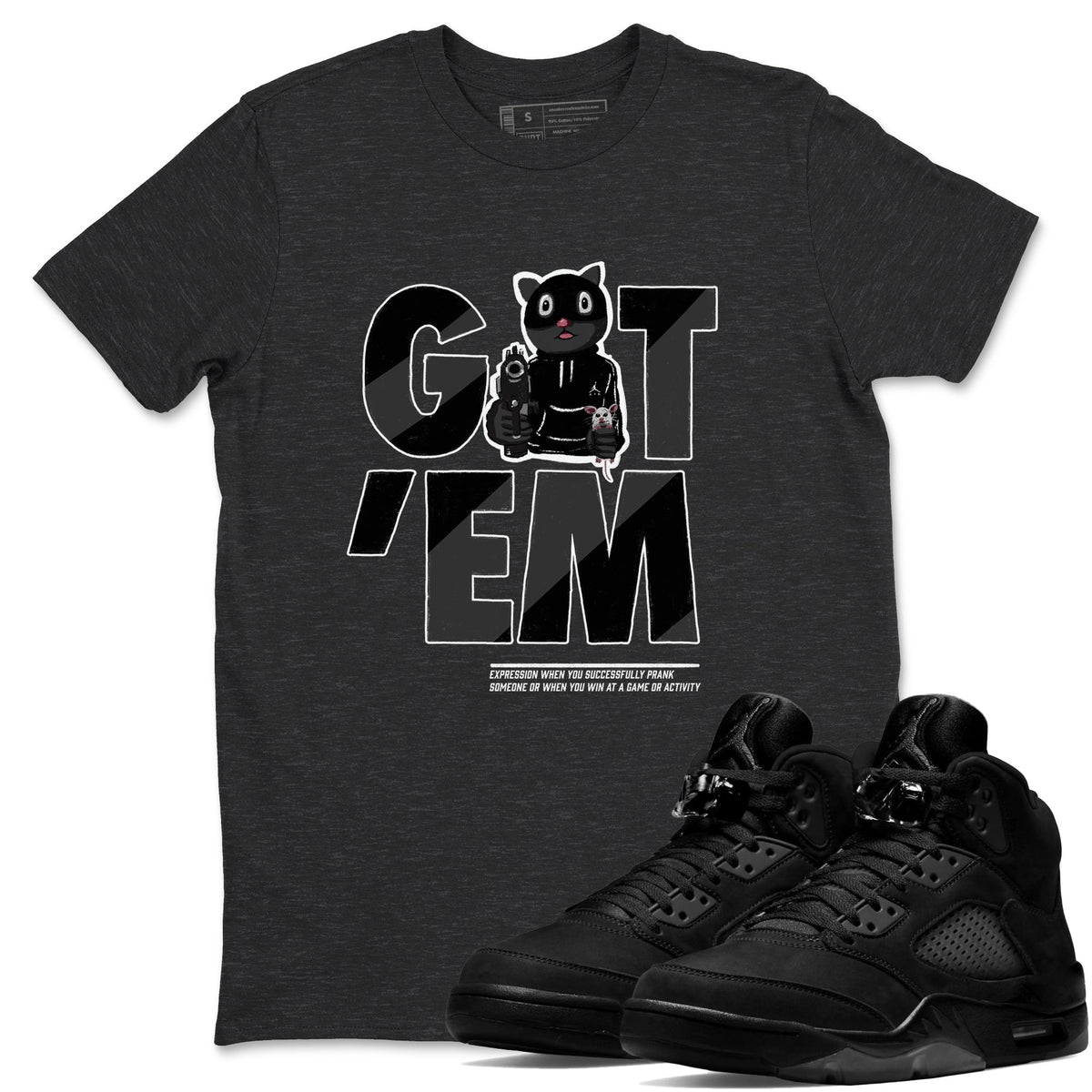 5s Black Cat shirts to match jordans Got'em Cat sneaker match tees Air Jordan 5 Black Cat match shoes to clothes Drip Gear Zone unisex cotton Charcoal Heather 1 shirts