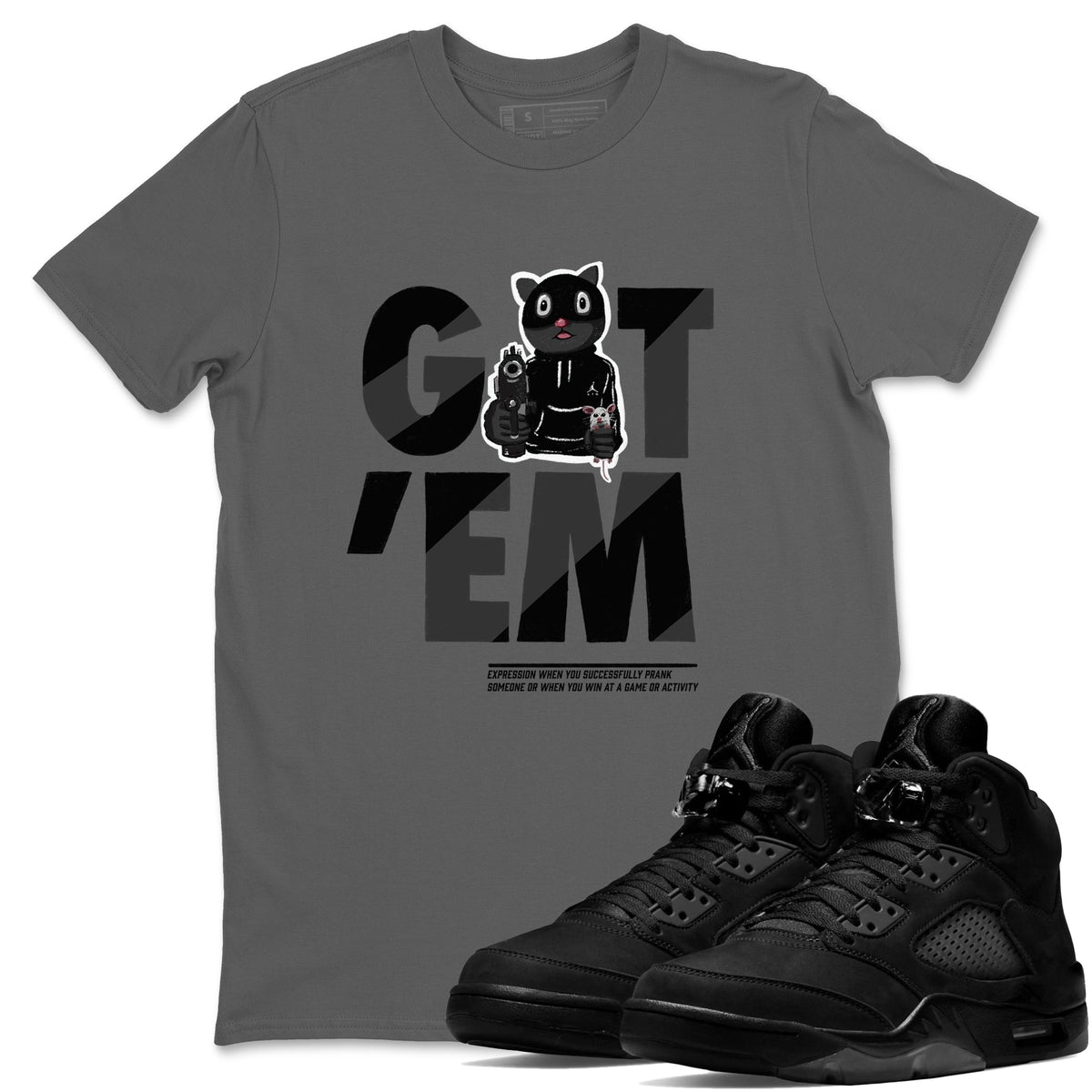 5s Black Cat shirts to match jordans Got'em Cat sneaker match tees Air Jordan 5 Black Cat match shoes to clothes Drip Gear Zone unisex cotton Cool Grey 1 shirts