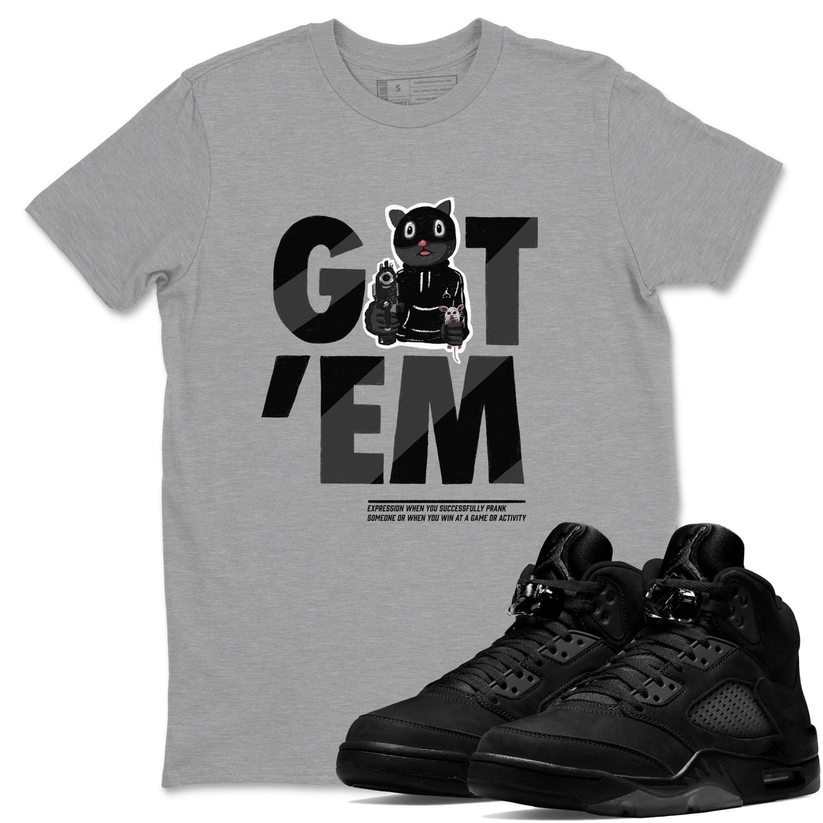5s Black Cat shirts to match jordans Got'em Cat sneaker match tees Air Jordan 5 Black Cat match shoes to clothes Drip Gear Zone unisex cotton Heather Grey 1 shirts