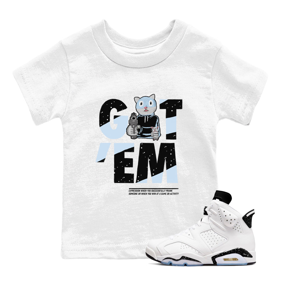 6s Reverse Cookies shirt to match jordans Got'em Cat sneaker tees Air Jordan 6 Reverse Cookies Drip Gear Zone baby toddler White 1 cotton Shirt