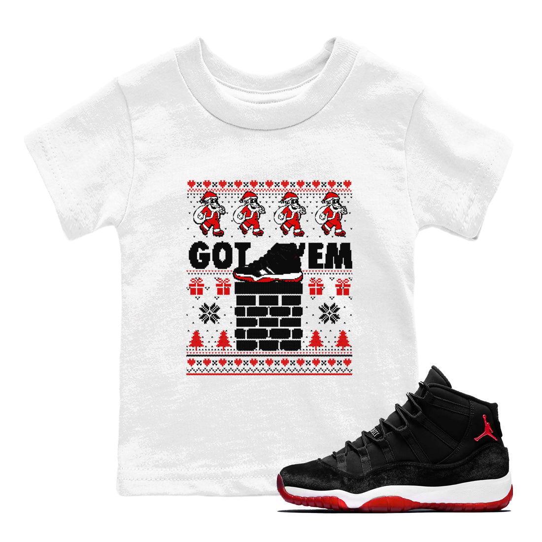 11s Bred Velvet shirts to match jordans Got'em Santa sneaker match tees Air Jordan 11 Bred Velvet match shoes to clothes Drip Gear Zone Youth Baby White 1 tee