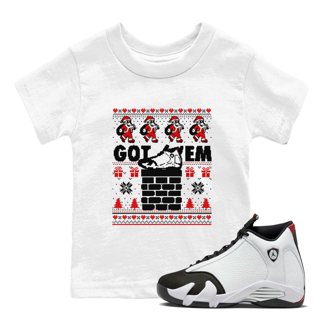 Air Jordan 14 Black Toe t shirts to match sneakers Got'em Santa sneaker match tees 14s Black Toe sneaker match tee Drip Gear Zone Youth Baby White 1 tee