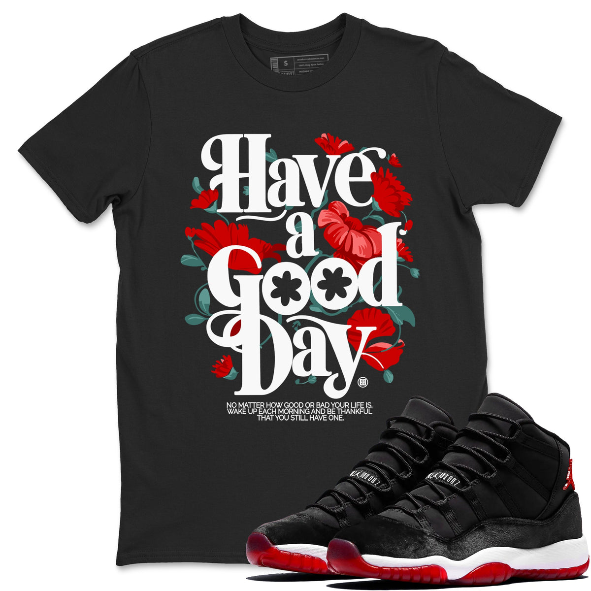 Air Jordan 11 wmns Bred Velvet t shirts to match sneakers Have A Good Day sneaker match tees AJ11 Bred Velvet tee Drip Gear Zone unisex cotton Black 1 shirts