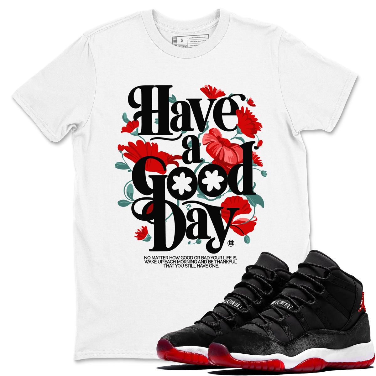 Air Jordan 11 wmns Bred Velvet t shirts to match sneakers Have A Good Day sneaker match tees AJ11 Bred Velvet tee Drip Gear Zone unisex cotton White 1 shirts