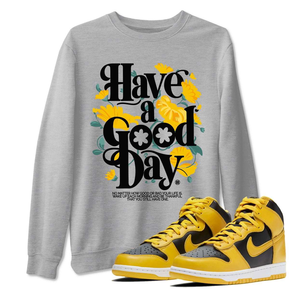 Dunk High Wu-Tang t shirts to match sneakers Have A Good Day sneaker match tees Dunk High Wu Tang tee Drip Gear Zone unisex cotton Heather Grey 1 shirts