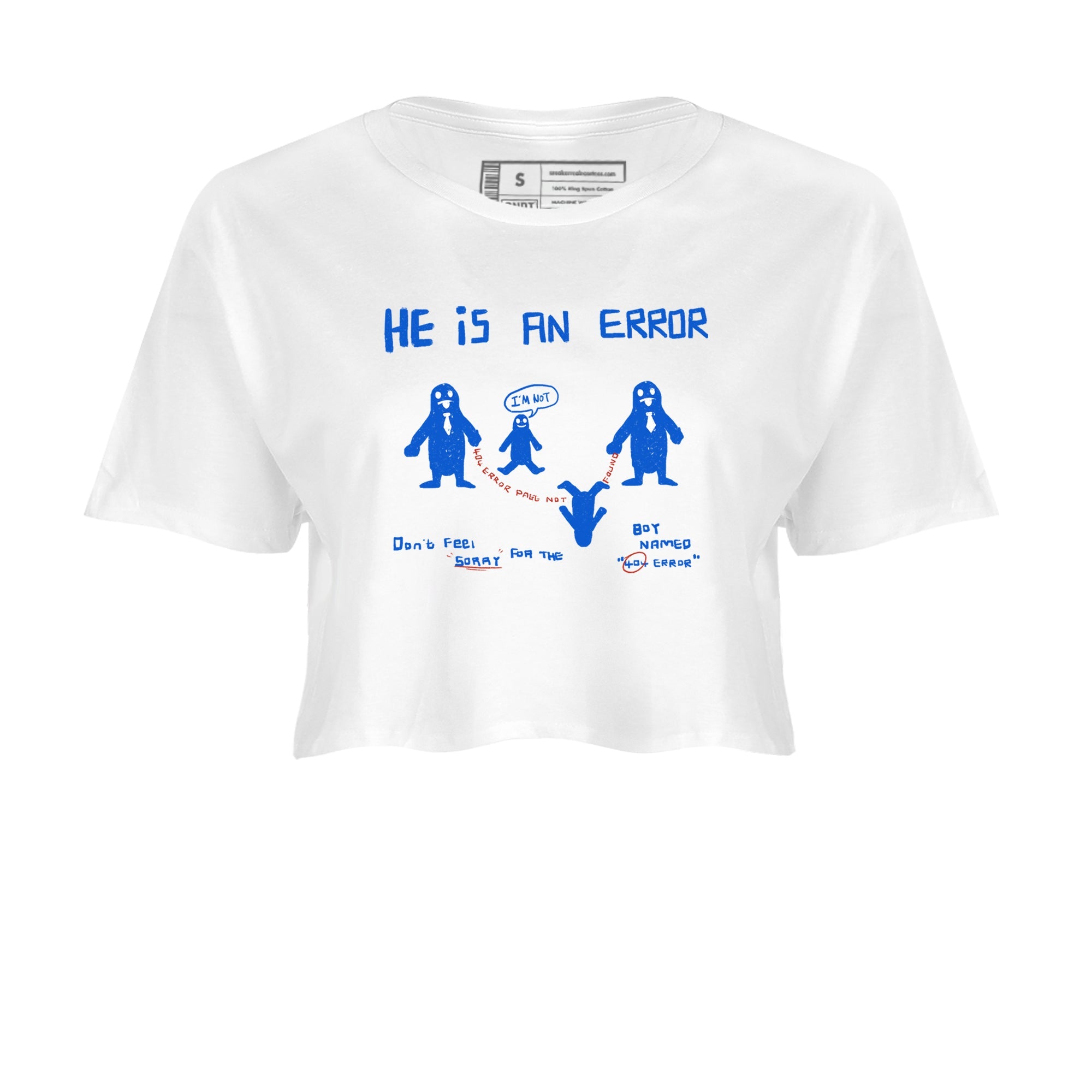 Air Force 1 404 Error shirt to match jordans He Is An Error sneaker tees Air Force 1 404 Error Drip Gear Zone White 2 crop length shirt