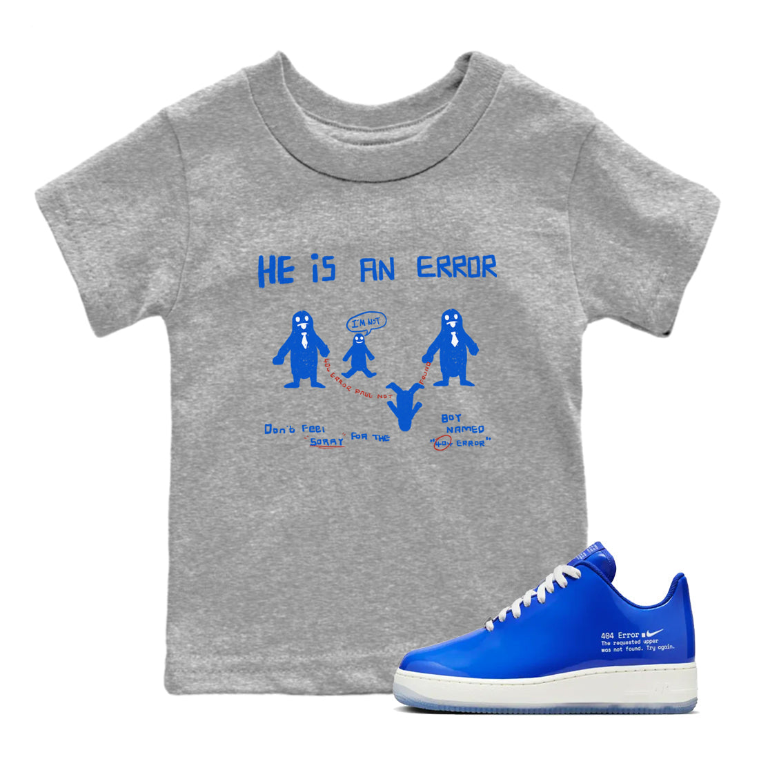 Air Force 1 404 Error shirt to match jordans He Is An Error sneaker tees Air Force 1 404 Error Drip Gear Zone baby toddler Heather Grey 1 cotton Shirt