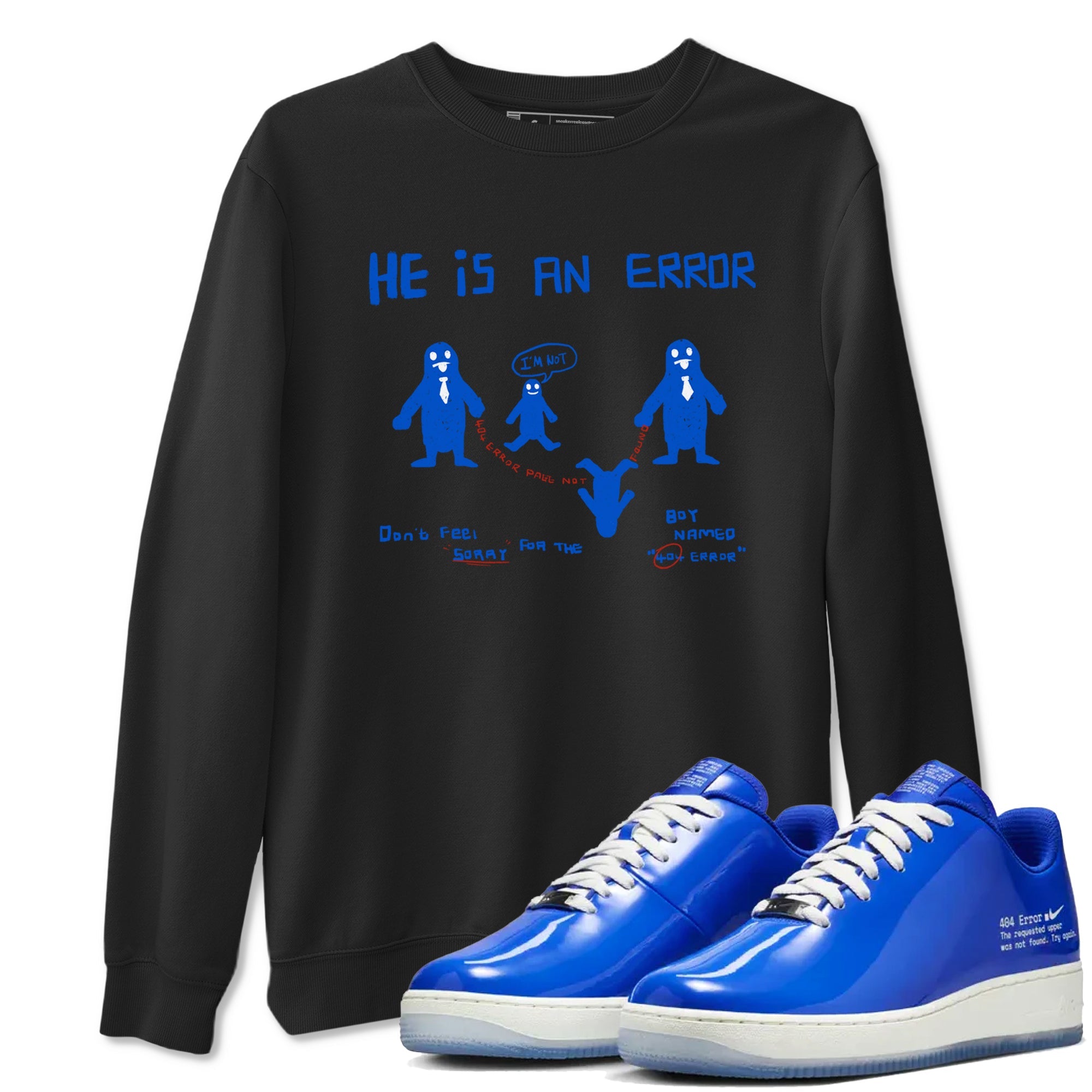 Air Force 1 404 Error shirt to match jordans He Is An Error sneaker tees Air Force 1 404 Error Drip Gear Zone unisex cotton Black 1 crew neck shirt