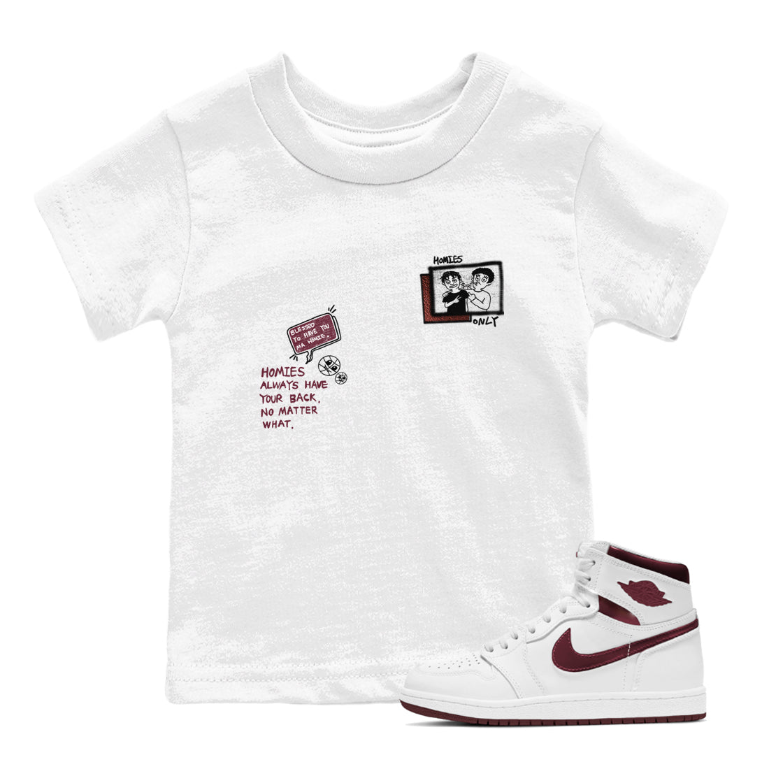 AJ1 High '85 Metallic Burgundy shirts to match jordans Homies Only sneaker match tees 1s High '85 Metallic Burgundy Drip Gear Zone streetwear brand Baby and Youth White 1 cotton tee