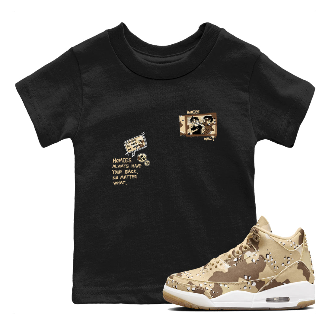 AJ3 Desert Camo shirts to match jordans Homies Only sneaker match tees Air Jordan 3 Desert Camo Drip Gear Zone streetwear brand Baby and Youth Black 1 cotton tee
