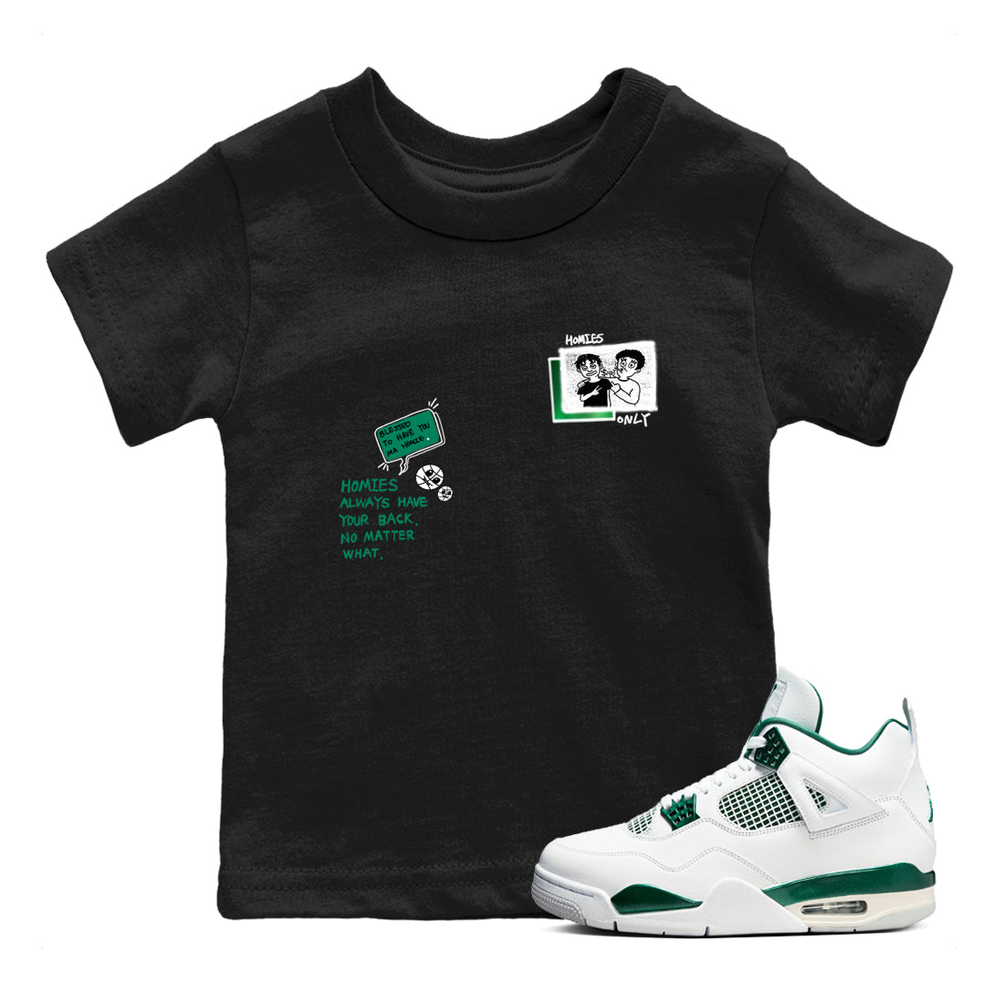 4s Oxidized Green shirts to match jordans Homies Only sneaker match tees Air Jordan 4 Oxidized Green Drip Gear Zone streetwear brand Baby and Youth Black 1 cotton tee