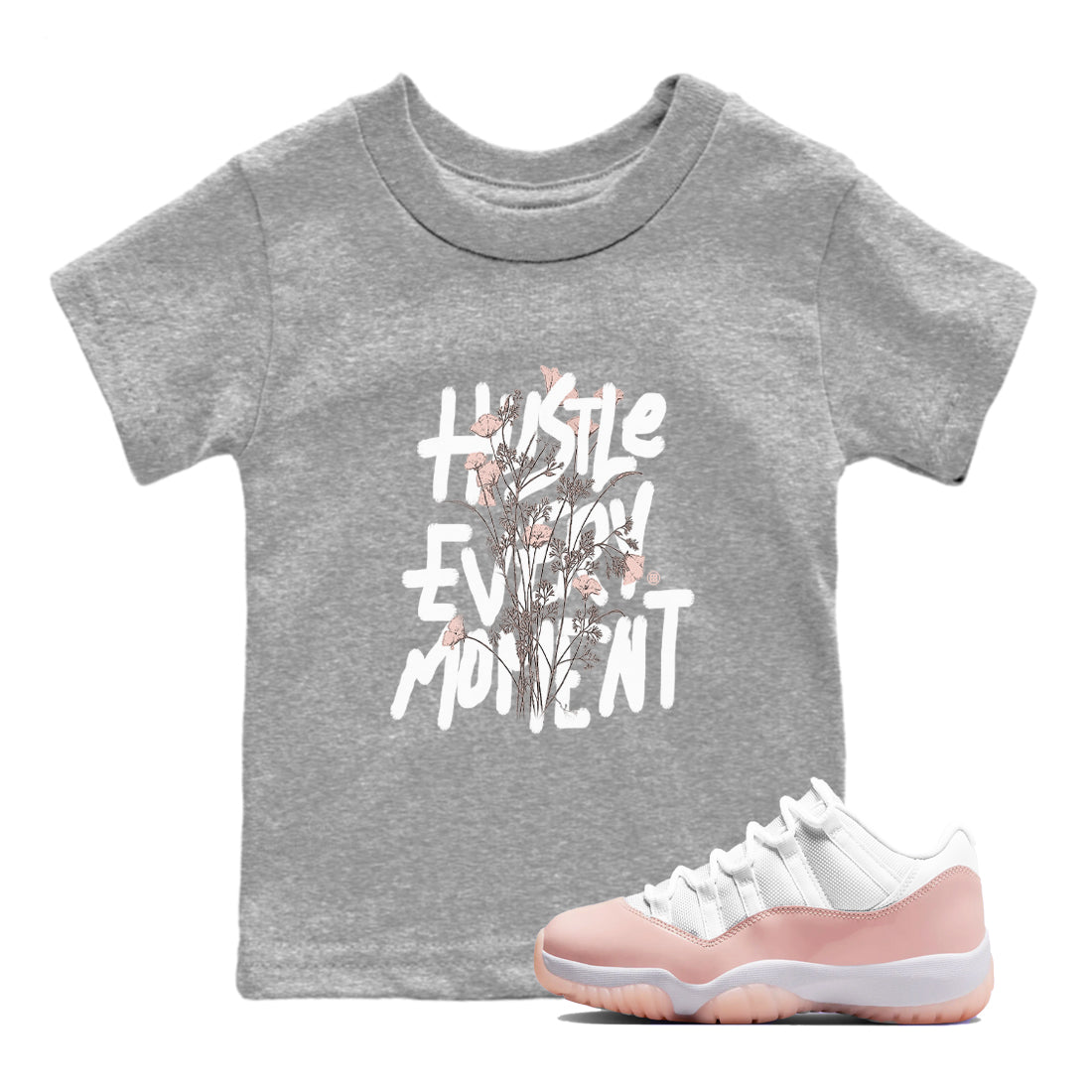 11s Legend Pink shirts to match jordans Hustle Every Moment sneaker match tees Air Jordan 11 WMNS Legend Pink Drip Gear Zone streetwear brand Baby and Youth Heather Grey 1 cotton tee