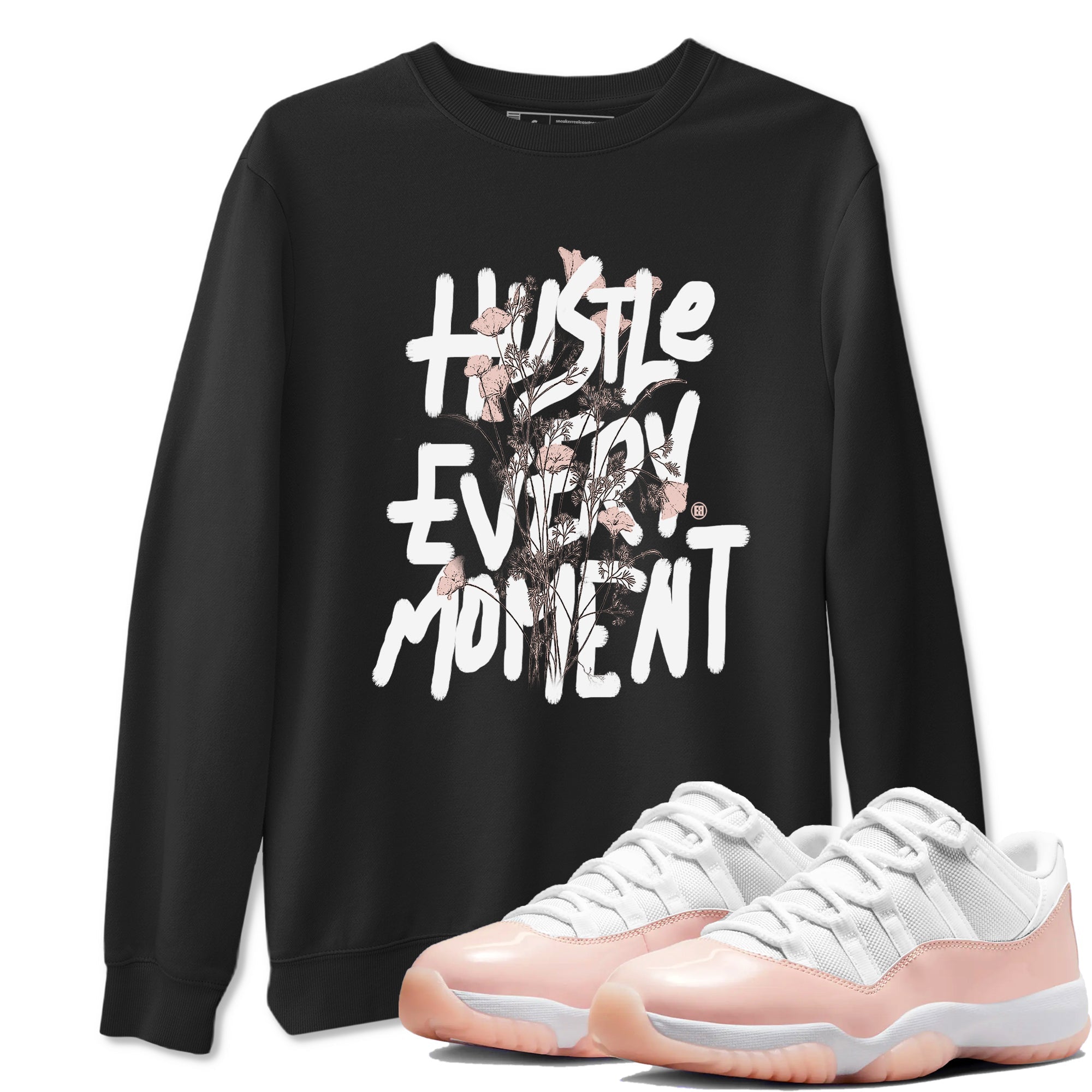 11s Legend Pink shirts to match jordans Hustle Every Moment sneaker match tees Air Jordan 11 WMNS Legend Pink Drip Gear Zone streetwear brand Black 1 unisex cotton tee