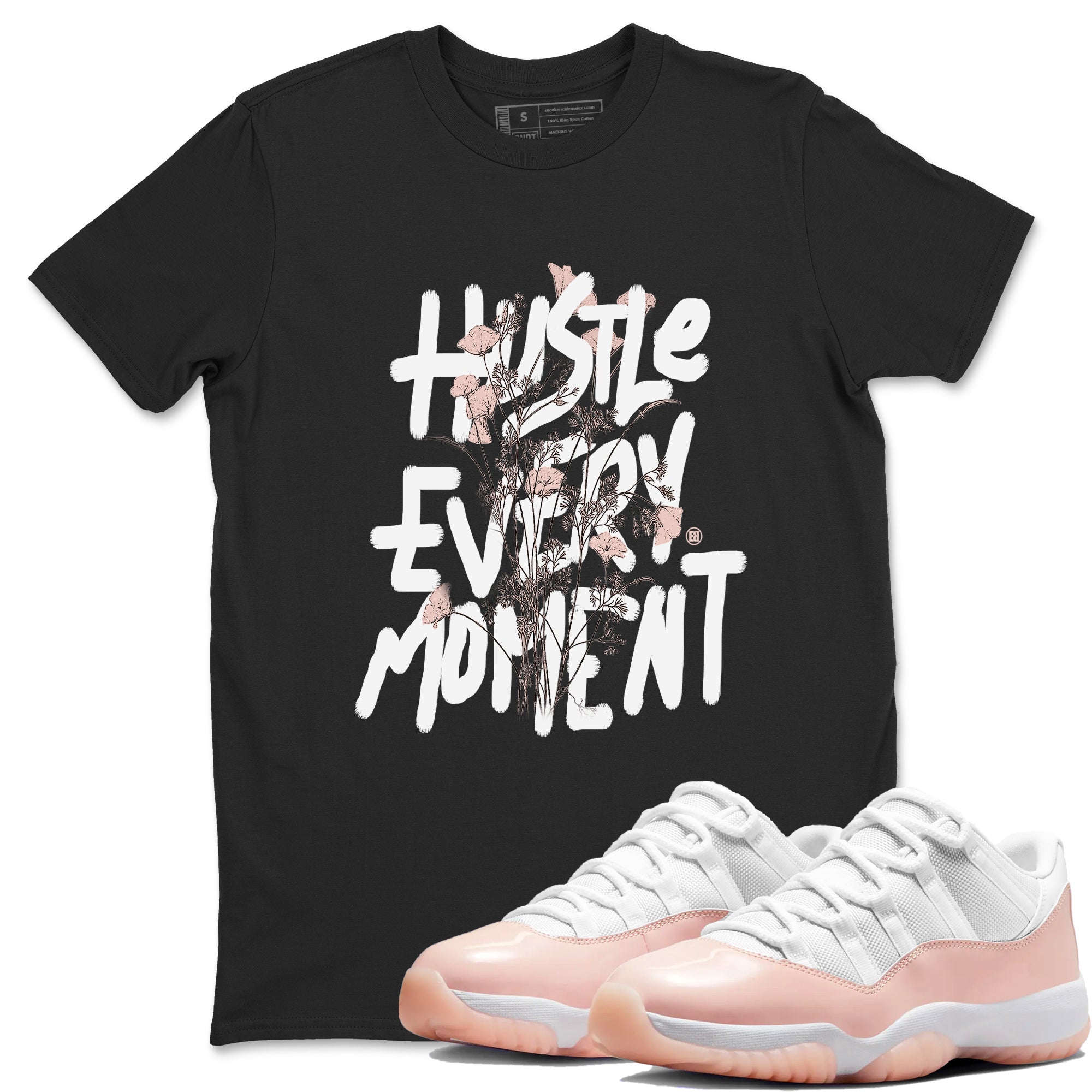 11s Legend Pink shirts to match jordans Hustle Every Moment sneaker match tees Air Jordan 11 WMNS Legend Pink Drip Gear Zone streetwear brand Black 1 unisex cotton tee