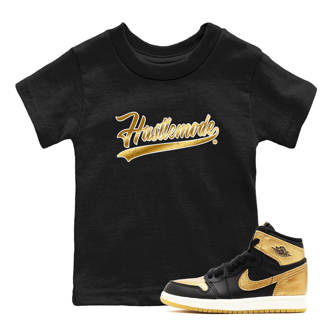 Air Jordan 1 High OG Black Metallic Gold shirts to match jordans Hustle Mode sneaker match tees Air Jordan 1 Retrp Black Metallic Gold Sneaker Shirts Drip Gear Zone streetwear brand Baby and Youth Black 1 cotton tee
