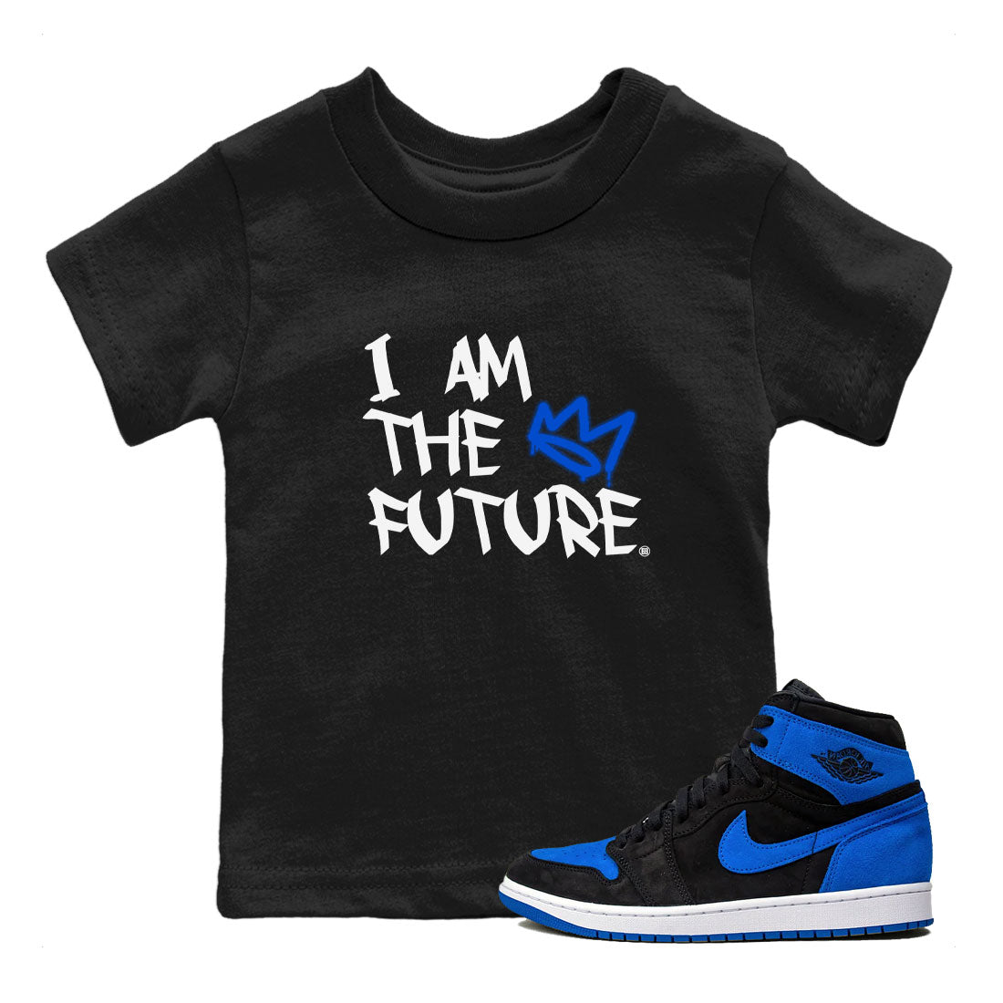 AJ1 Retro Royal Reimagined shirt to match jordans I Am The Future sneaker tees Air Jordan 1 Royal Reimagined Drip Gear Zone Casual Crew Neck T-Shirt Baby Toddler Black 1 T-Shirt