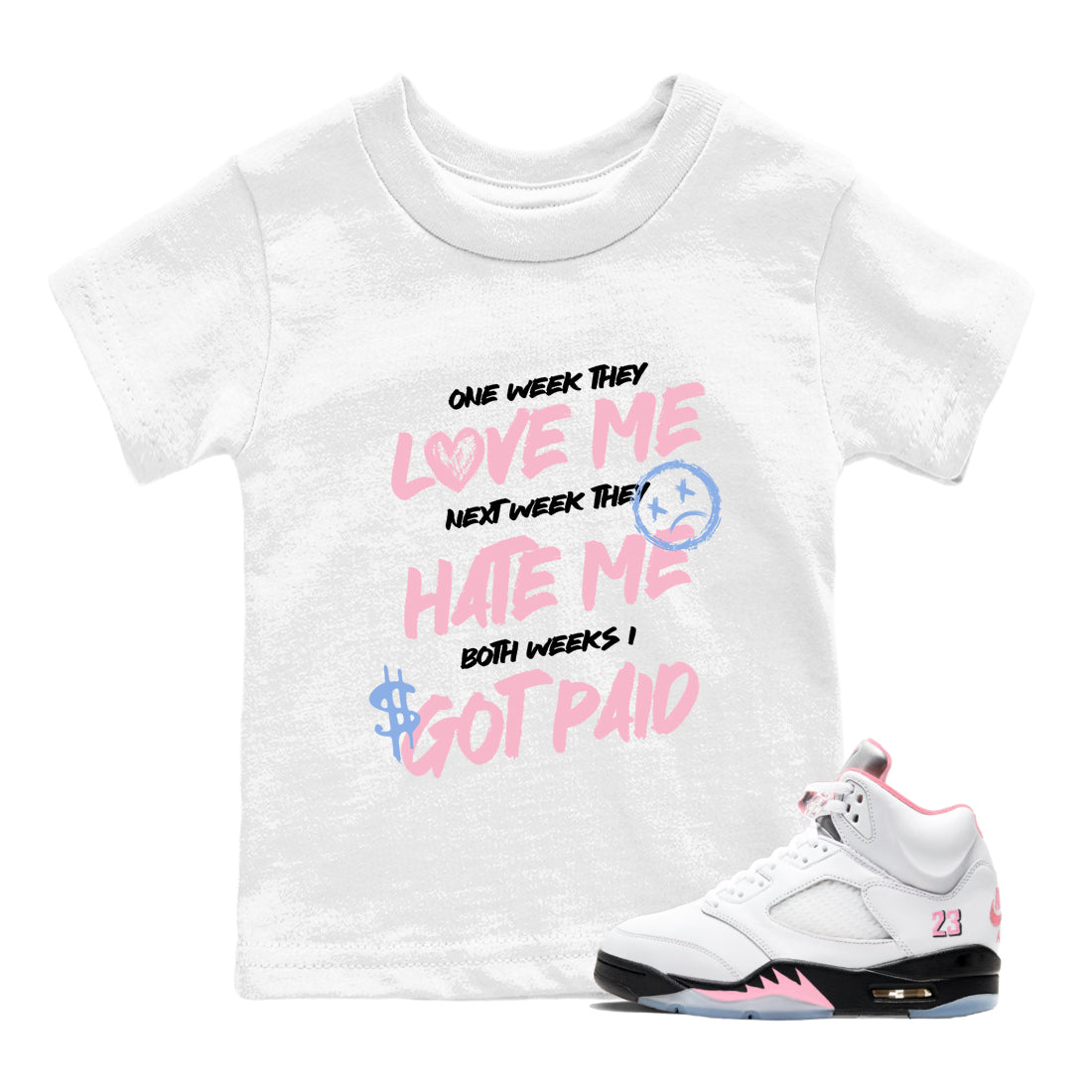 Sneaker match tees  Sneaker Tees To Match Air Jordan 5 Medium Soft Pink Shoes  I Got Paid Kids T-Shirt White 1
