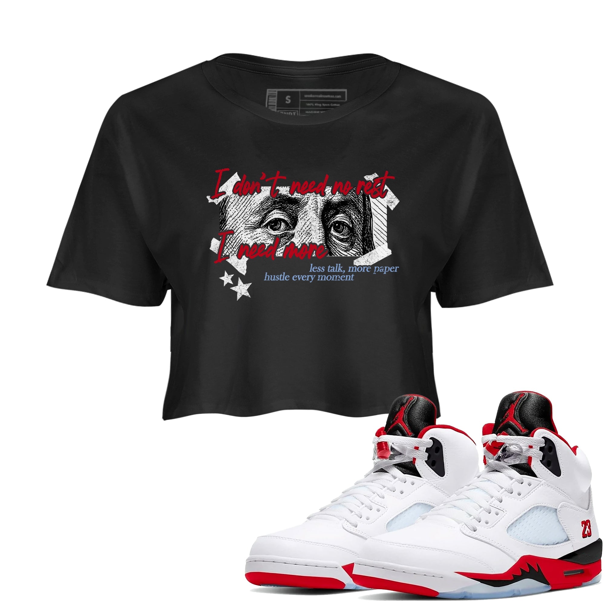 Sneaker match tees  Sneaker Tees To Match Air Jordan 5 Fire Red Shoes  I Need More Crop T-Shirt Black 1