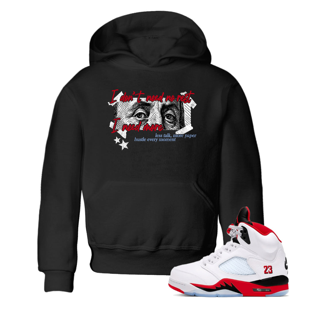 Sneaker match tees  Sneaker Tees To Match Air Jordan 5 Fire Red Shoes  I Need More Kids T-Shirt Black 1