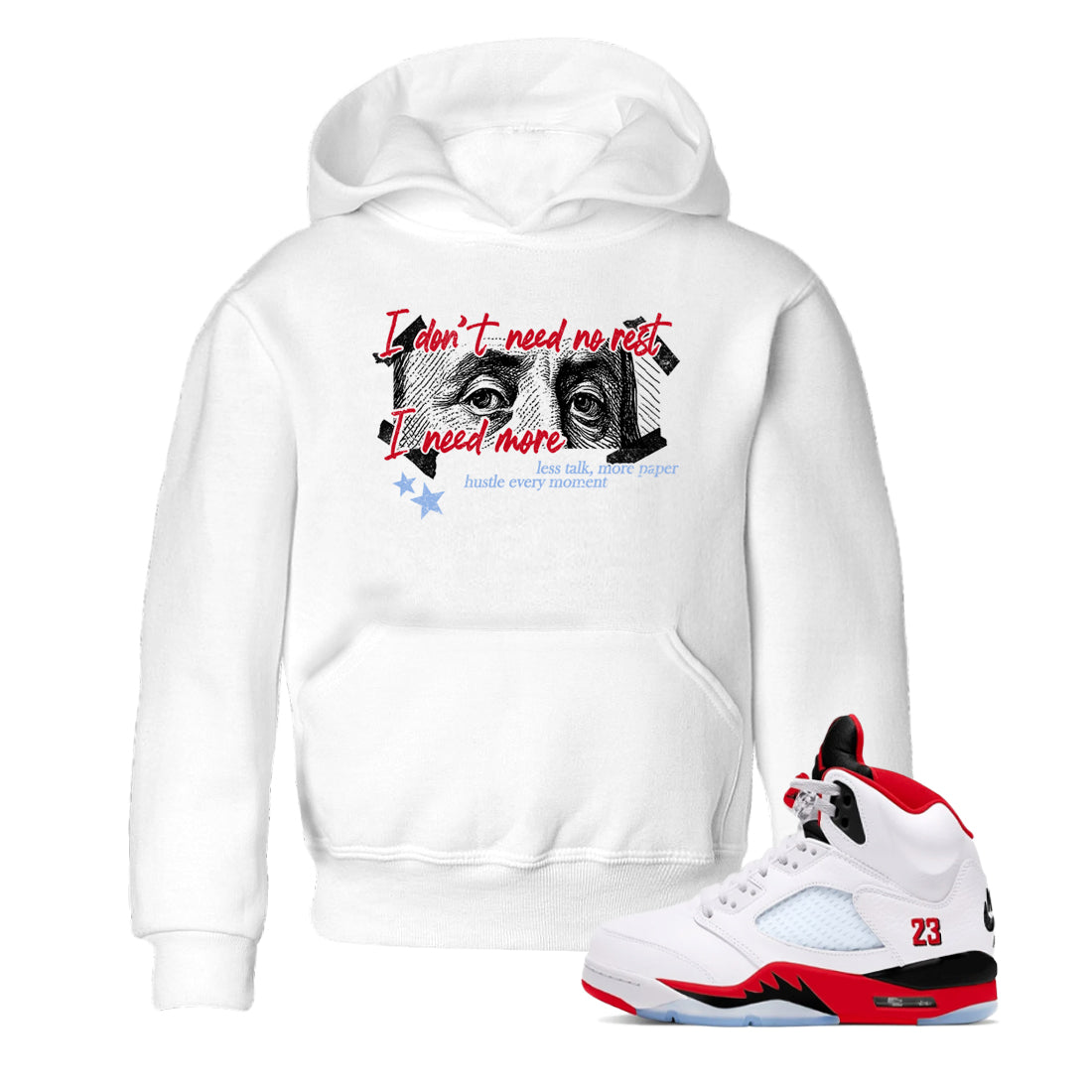 Sneaker match tees  Sneaker Tees To Match Air Jordan 5 Fire Red Shoes  I Need More Kids T-Shirt White 1