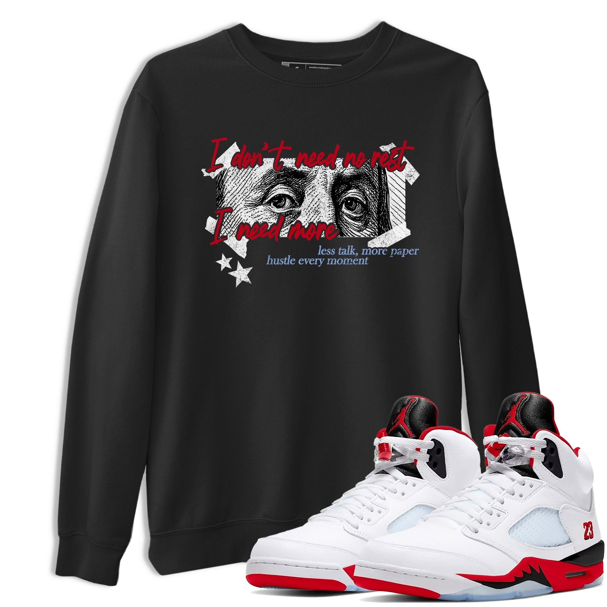 Sneaker match tees  Sneaker Tees To Match Air Jordan 5 Fire Red Shoes  I Need More Tee Black 1