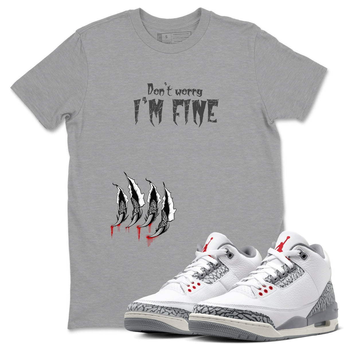 3s Cement Grey shirts to match jordans I'm Fine sneaker match tees Air Jordan 3 Cement Grey Drip Gear Zone unisex cotton Heather Grey 1 crew neck shirts