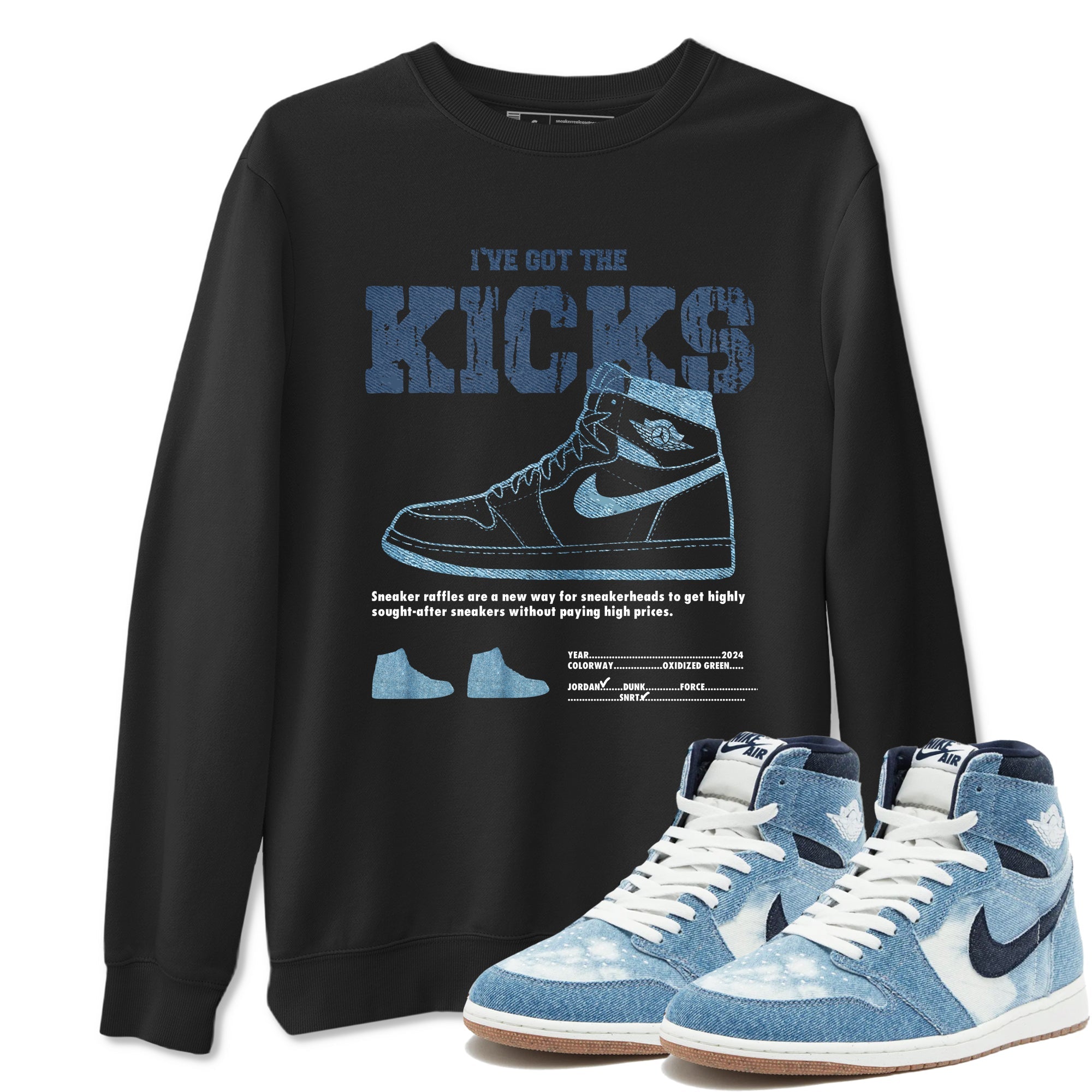 AJ1 Denim shirts to match jordans I've Got The Kicks sneaker match tees Air Jordan 1 Denim Drip Gear Zone streetwear brand Black 1 unisex cotton tee