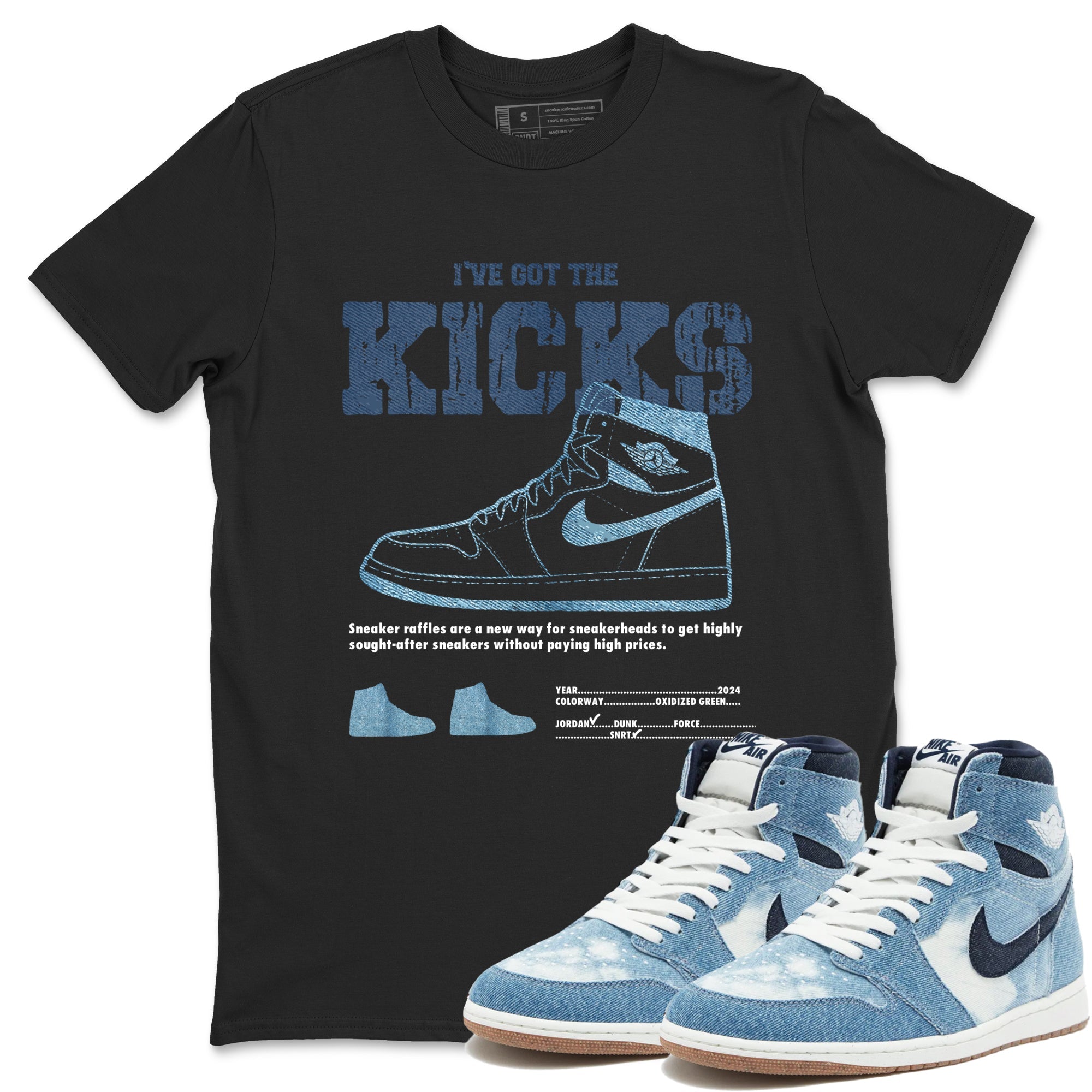 AJ1 Denim shirts to match jordans I've Got The Kicks sneaker match tees Air Jordan 1 Denim Drip Gear Zone streetwear brand Black 1 unisex cotton tee