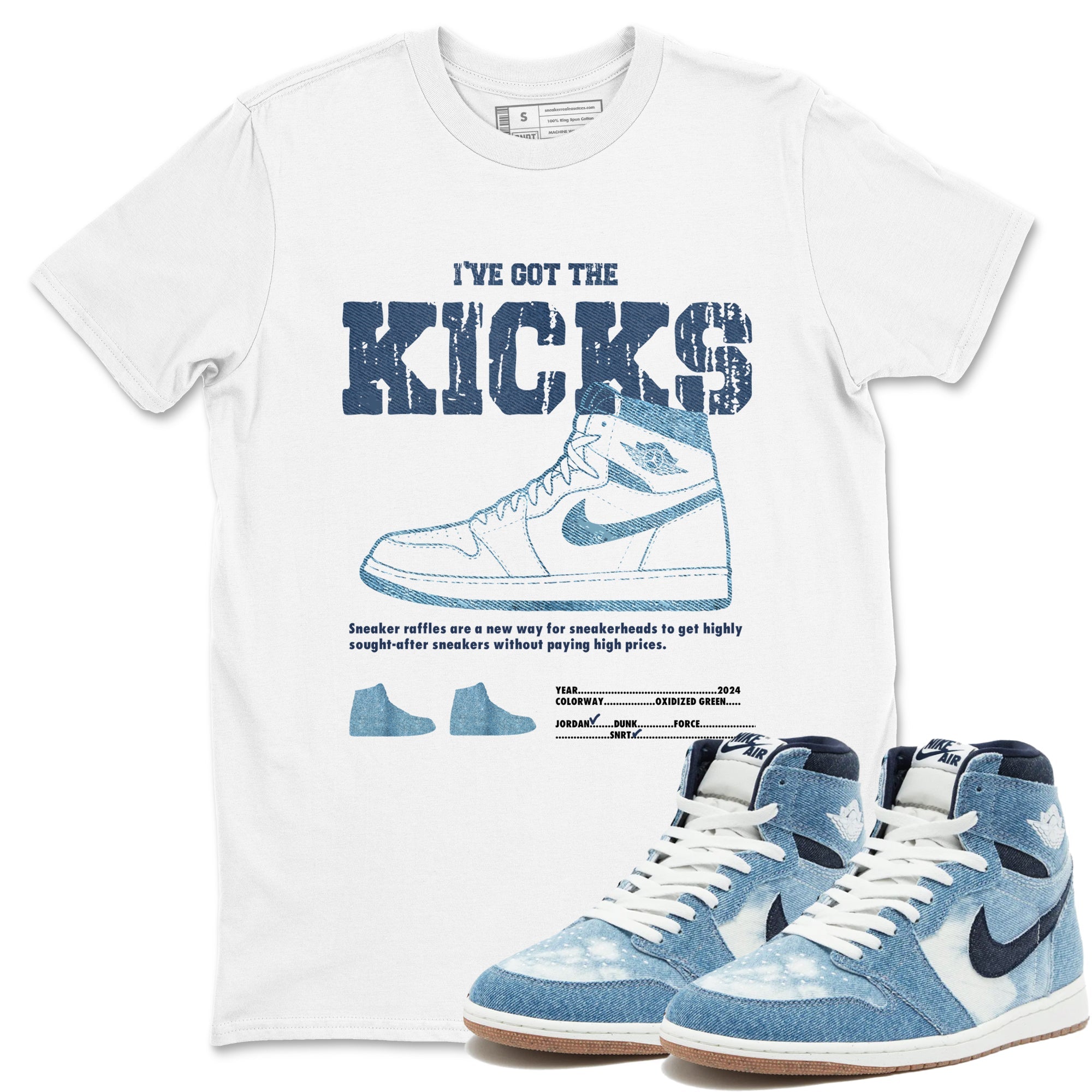 AJ1 Denim shirts to match jordans I've Got The Kicks sneaker match tees Air Jordan 1 Denim Drip Gear Zone streetwear brand White 1 unisex cotton tee