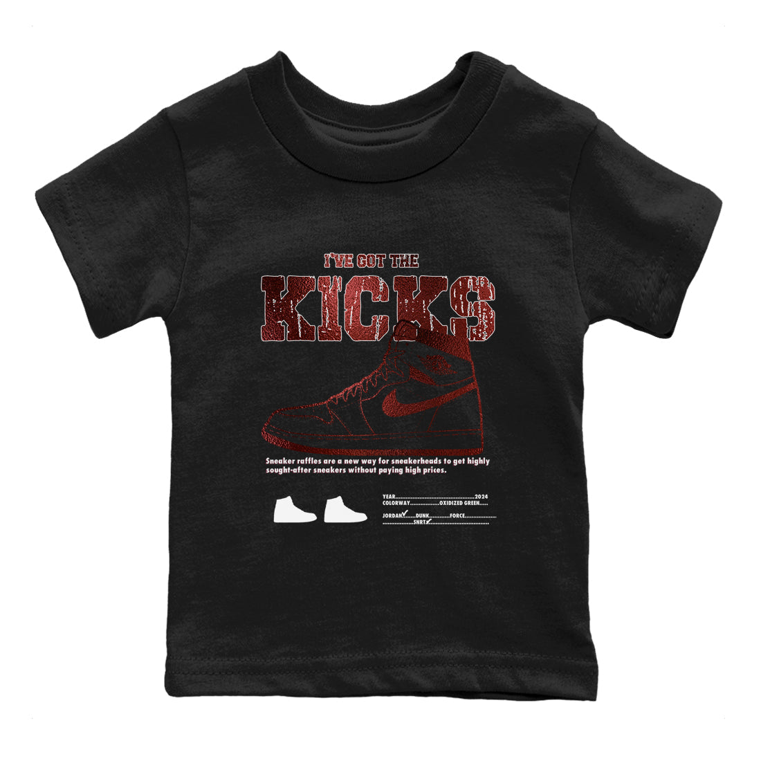 1s Metallic Burgundy shirts to match jordans I've Got The Kicks sneaker match tees Air Jordan 1 Metallic Burgundy Drip Gear Zone streetwear brand Baby and Youth Black 2 cotton tee