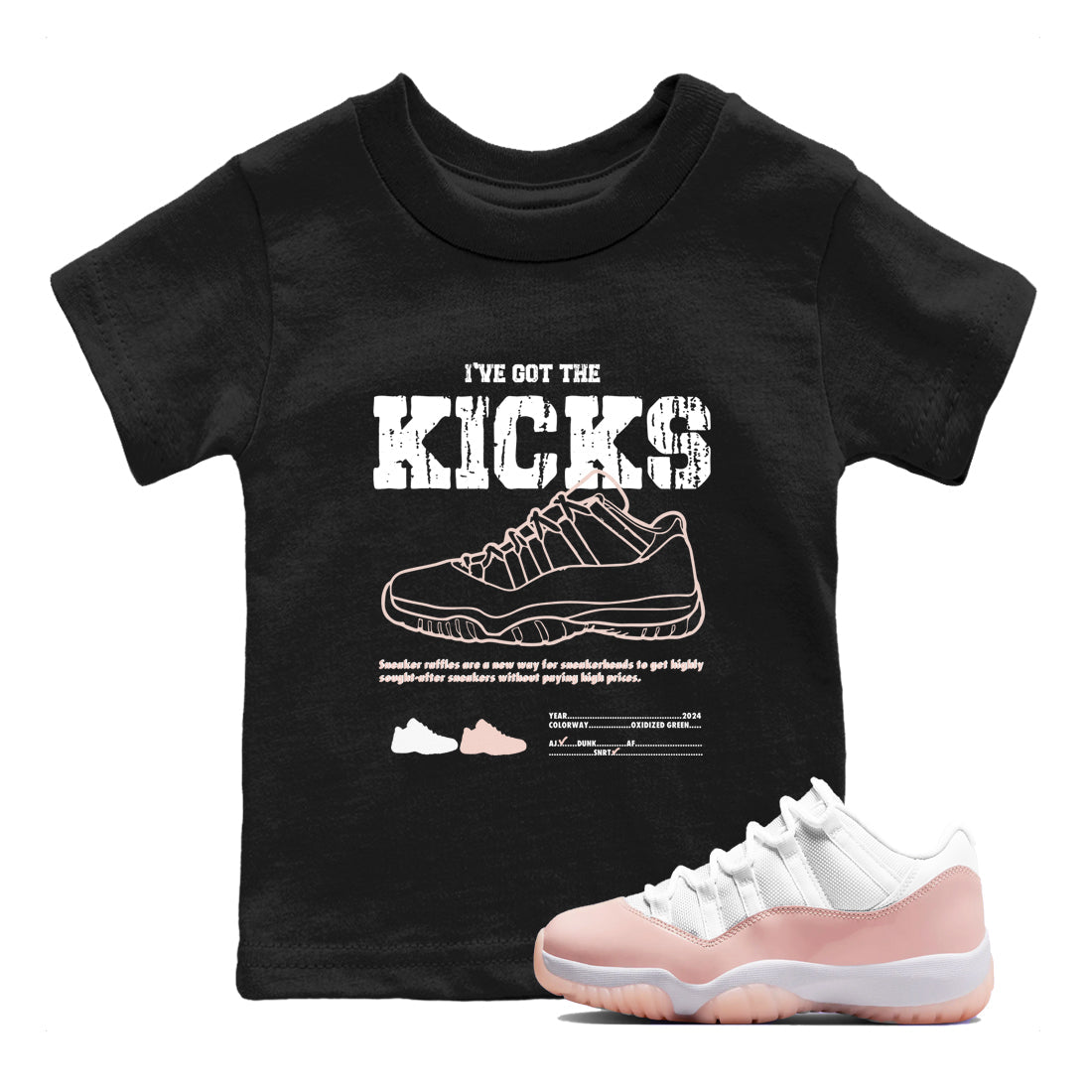 11s Legend Pink shirts to match jordans I've Got The Kicks sneaker match tees Air Jordan 11 Legend Pink Drip Gear Zone streetwear brand Baby and Youth Black 1 cotton tee