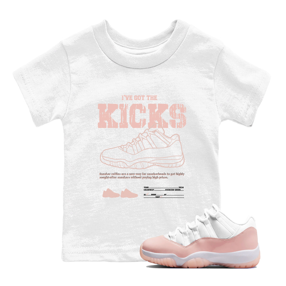 11s Legend Pink shirts to match jordans I've Got The Kicks sneaker match tees Air Jordan 11 Legend Pink Drip Gear Zone streetwear brand Baby and Youth White 1 cotton tee