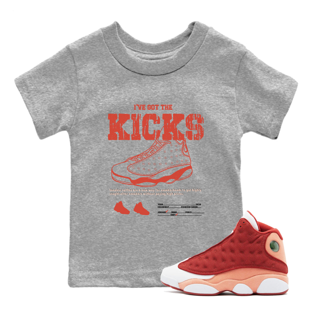 13s Dune Red shirts to match jordans I've Got The Kicks sneaker match tees Air Jordan 13 Dune Red Drip Gear Zone streetwear brand Baby and Youth Heather Grey 1 cotton tee